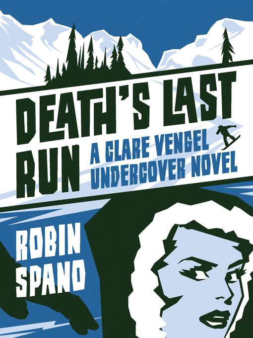 Title details for Death's Last Run by Robin Spano - Available